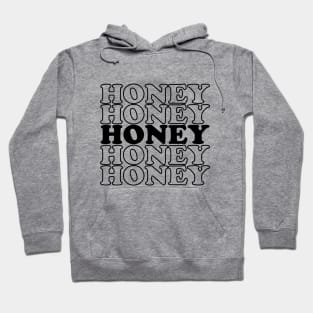 Funny Quote Honey Thanksgiving Gift Hoodie